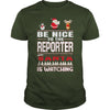 Image of Be Nice To The Reporter Santa Is Watching Christmas