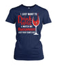 Image of Buccaneers I Just Want To Drink Wine And Watch My Buccaneers Beat Your Team's Ass T-Shirt