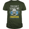 Image of You Cant Scare Me Iam Chargers TShirt