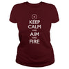 Image of Keep Calm Aim and Fire Hunting Shooting T Shirt SHIRT 2017