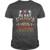 Image of we wait we hope until 49ers win