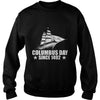 Image of Happy Columbus Day Since 1492 T-Shirt