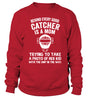 Image of Behind every good catcher is a mom Limited Edition T-shirts