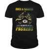 Image of Packers Always Tshirt, Packers Always Hoodies
