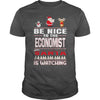 Image of Be Nice To The Economist Santa Is Watching Christmas