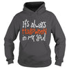 Image of It's always Halloween in my soul happy halloween gift It's always Halloween in my soul