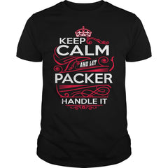 Keep Calm And Let PACKER Handle It - PACKER Tee Shirt, PACKER shirt, PACKER Hoodie, PACKER Family, PACKER Tee, PACKER Name, PACKER kid, PACKER Sweatshirt