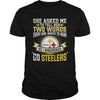 Image of NFL-STEELERS 170 SHE ASKED ME
