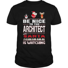 Be Nice To The Architect Santa Is Watching Christmas