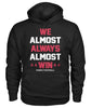 Image of Chiefs - We almost always almost win T-shirt