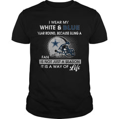 I wear my while  blue  Cowboys fan