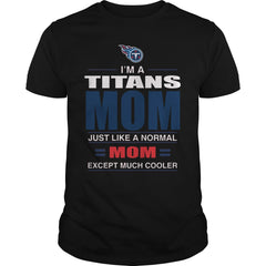 Iam A Titans Mom TShirt