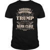 Image of TRUMP Nobody is perfect. But if you are TRUMP you're pretty damn close - TRUMP Tee Shirt, TRUMP shirt, TRUMP Hoodie, TRUMP Family, TRUMP Tee, TRUMP Name