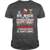 Image of Be Nice To The Geophysicist Santa Is Watching Christmas