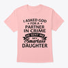 Image of He Sent Me My Smartass Daughter Shirt