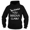 Image of You Serious Clark Funny Christmas