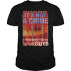 Image of it's not a crime if you're doing it the for the good guys