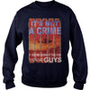 Image of it's not a crime if you're doing it the for the good guys