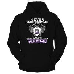 Weber State Wildcats - Never Underestimate The Power Of A Woman