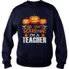 Image of You Can't Scare Me I'm A Teacher Halloween T-Shirt