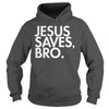 Image of JESUS SAVES, BRO