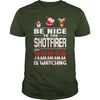 Image of Be Nice To The Shotfirer Santa Is Watching Christmas