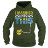 Image of Chargers I Married T-shirt, Chargers I Married Hoodies