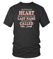 CUSTOM SHIRT I STOLE HIS LAST NAME