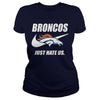 Image of Broncos Just Hate Us T-shirt, Broncos Just Hate Us Hoodies