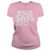 Image of JESUS SAVES, BRO