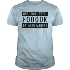 Fook da Mayweddas Shirt, hoodie, tank top