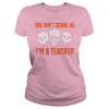 Image of YOU DON'T SCARE ME I'M A TEACHER FUNNY HALLOWEEN TSHIRT