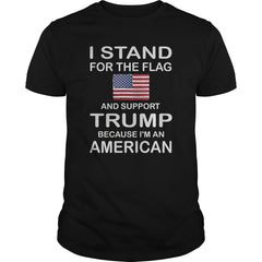I stand for the flag and support Trump T-shirt
