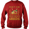 Image of Dont Eat Pumpkin Seeds - Maternity Pregnancy Halloween Shirt
