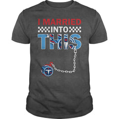 Titans I Married T-shirt, Titans I Married Hoodies