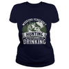 Image of Hunting - Weekend forecast, a chance of drinking T-Shirt
