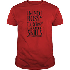 I'm Not Bossy I Just Have Leadership Skills