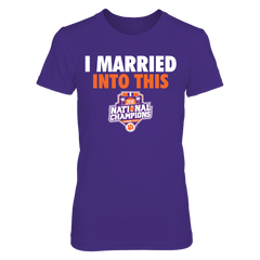 Clemson Tigers - Married Into This (2016 National Champions)