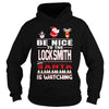 Image of Be Nice To The Locksmith Santa Is Watching Christmas