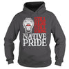 Image of NATIVE AMERICAN T SHIRT STILL HERE STILL STRONG NATIVE PRIDE