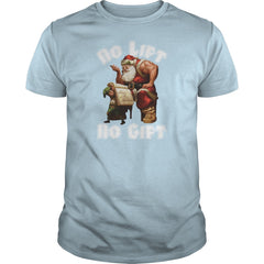 Santa Claus - No Lift, No Gift T-Shirts