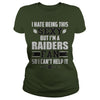 Image of I Hate Being This Sexy But Iam Raiders Fan TShirt