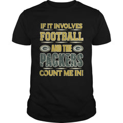 If It Involves Football And The Packers TShirt