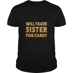 FrontWILL TRADE SISTER FOR CANDY TSHIRT