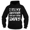 Image of I Hunt Better than the Boys Lady Hunter T-Shirt T-Shirt