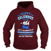 Image of Happy Columbus Day Shirt
