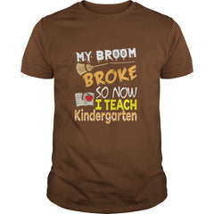 My Broom Broke So Now I Teach Kindergart