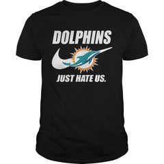 Dolphins Just Hate Us T-shirt, Dolphins Just Hate Us Hoodies
