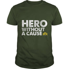 Hero Without a Cause Military Veteran T Shirt