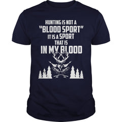 Hunting - It is a sport that is in my blood tee T-Shirt_1